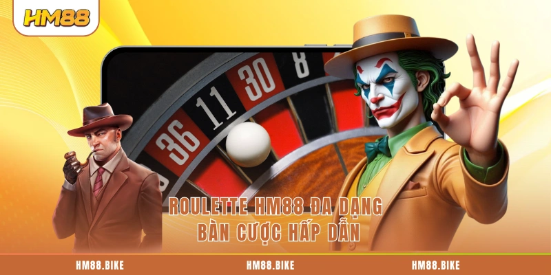 Roulette HM88 - Siêu Phẩm Game Được Ưa Chuộng Nhất 2025 Roulette HM88 đa dạng bàn cược hấp dẫn