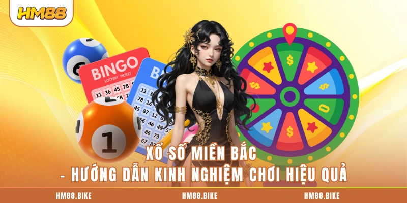 Xổ Số Miền Bắc: 5 Kinh Nghiệm Chơi Được Chia Sẻ Nhiều Nhất Xổ Số Miền Bắc